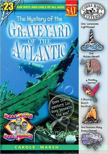 Mystery of the Graveyard of the Atlantic (Real Kids Real Places Series, Volume 23)