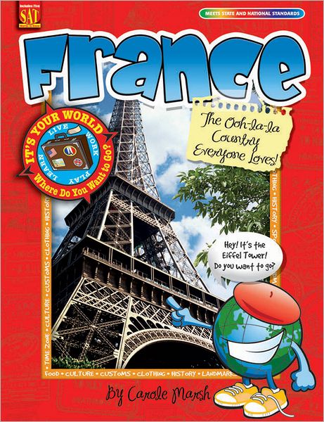 France: The Ooh-lala Country Everyone Loves!