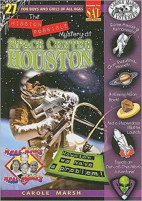 The Mission Possible Mystery at Space Center Houston (Real Kids Real Places Series)