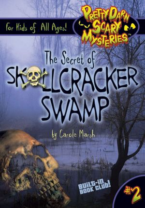 The Secret of Skullcracker Swamp