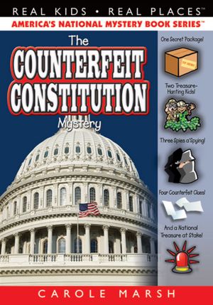 The Counterfeit Constitution Mystery (Real Kids Real Places Series)
