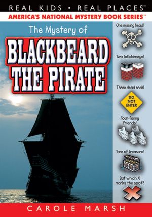 The Mystery of Blackbeard the Pirate (Real Kids Real Places Series)