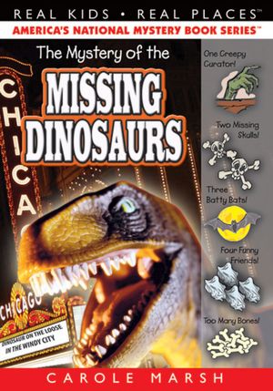 The Mystery of the Missing Dinosaurs (Real Kids Real Places Series)