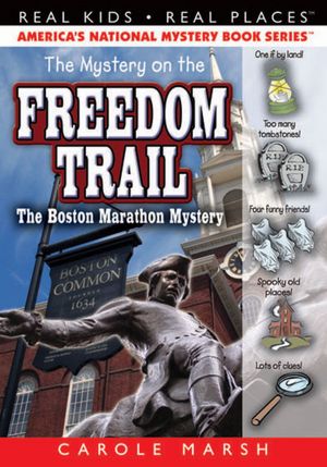 The Mystery on the Freedom Trail (Real Kids Real Places Series)