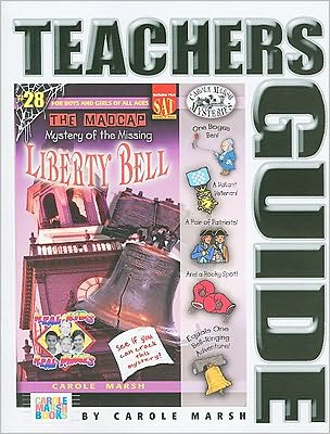 The Madcap Mystery of the Missing Liberty Bell (Real Kids Real Places Series #28)
