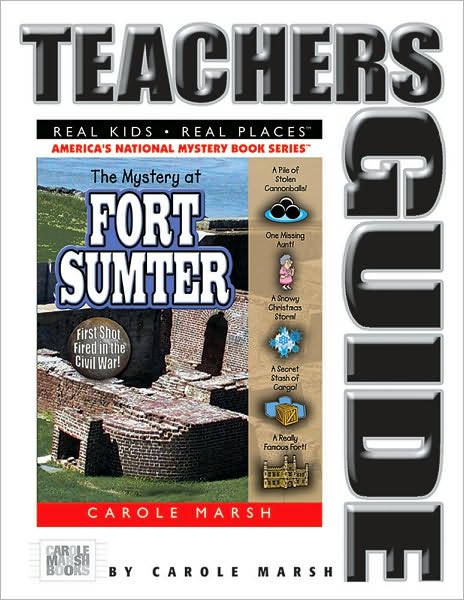 The Mystery at Fort Sumter (Teacher's Guide): The First Shot Fired in the Civil War