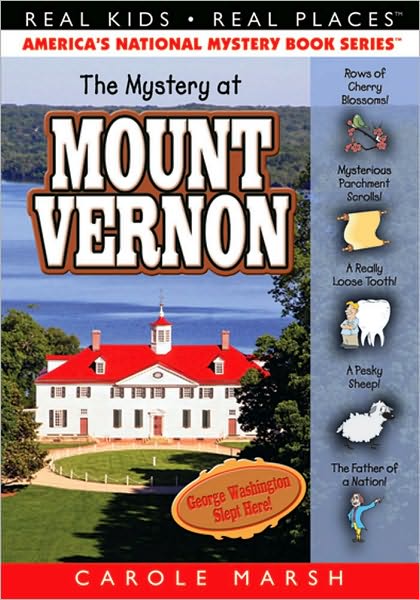 The Mystery at Mount Vernon (Real Kids Real Places Series)