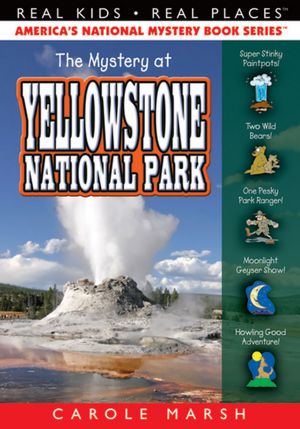 The Mystery at Yellowstone National Park (Real Kids Real Places Series)