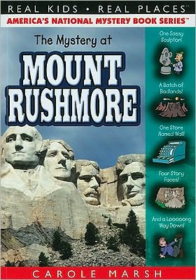 The Mystery at Mount Rushmore (Real Kids Real Places Series)