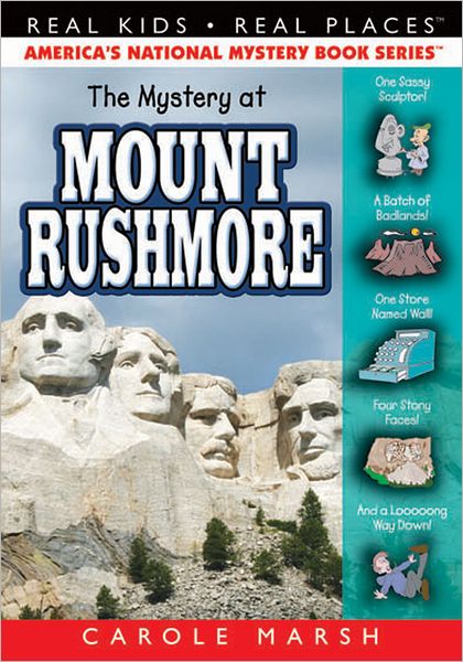 The Mystery at Mount Rushmore (Real Kids Real Places Series)