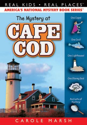The Mystery at Cape Cod (Real Kids Real Places Series)