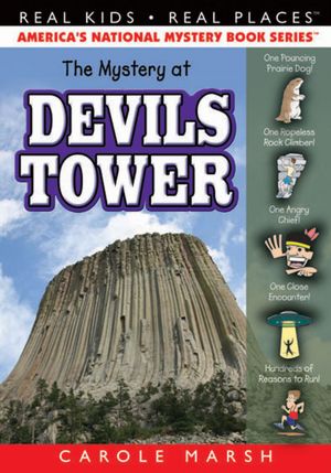 The Mystery at Devils Tower (Real Kids Real Places Series)