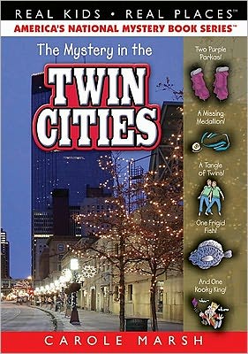 The Mystery in the Twin Cities (Real Kids Real Places Series)