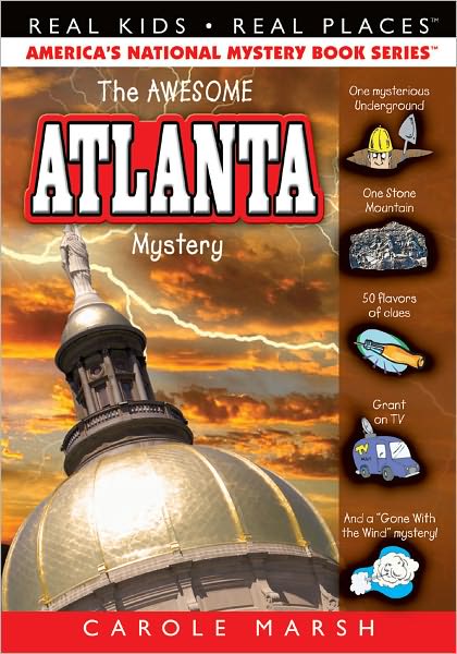 The Awesome Atlanta Mystery (Real Kids Real Places Series)