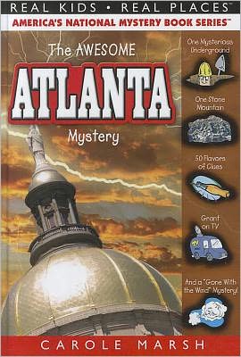 The Awesome Atlanta Mystery (Real Kids Real Places Series)