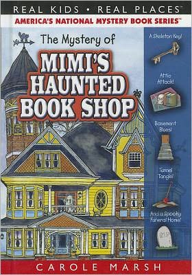 The Mystery of Mimi's Haunted Book Shop (Real Kids Real Places Series)