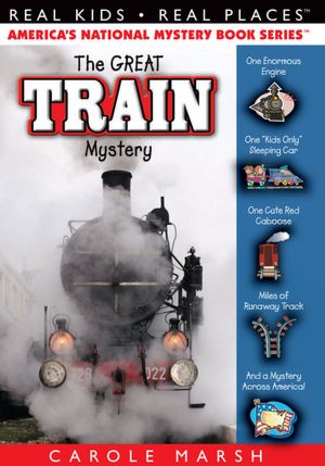The Great Train Mystery (Real Kids Real Places Series)