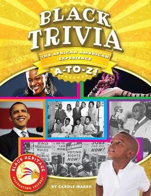 Black Trivia: The African-American Experience A-To-Z!