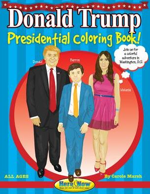 Donald Trump: Presidential Coloring and Activity Book