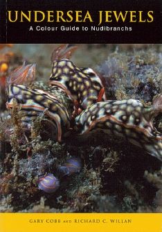 Undersea Jewels: A Colour Guide to Nudibranchs