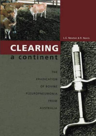 Clearing a Continent: The Eradication of Bovine Pleuropneumonia from Australia