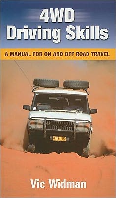 4WD Driving Skills: A Manual for On and Off Road Travel