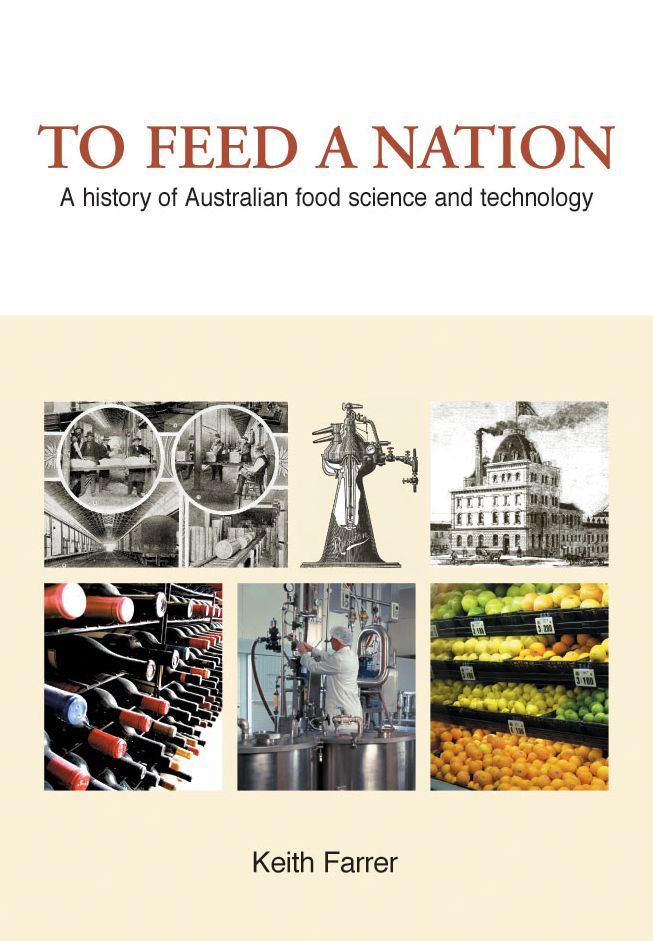 To Feed A Nation: A History of Australian Food Science and Technology