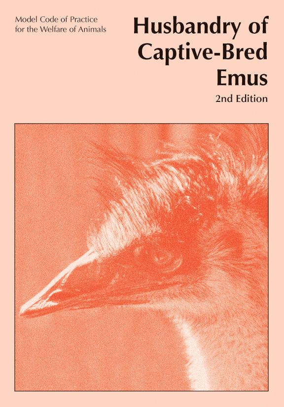 Model Code of Practice for the Welfare of Animals: Husbandry of Captive-Bred Emus
