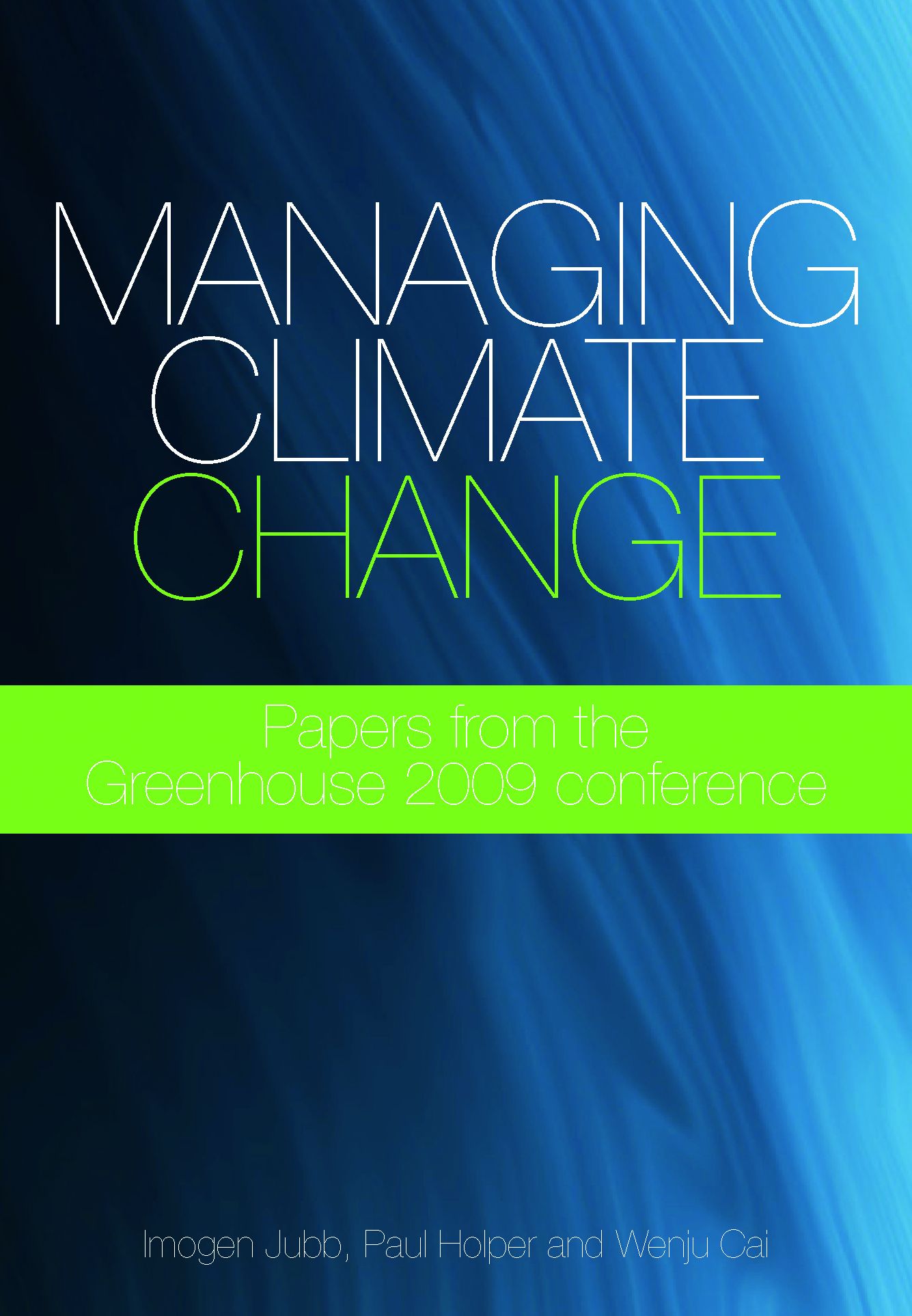Managing Climate Change [OP]: Papers from the GREENHOUSE 2009 Conference