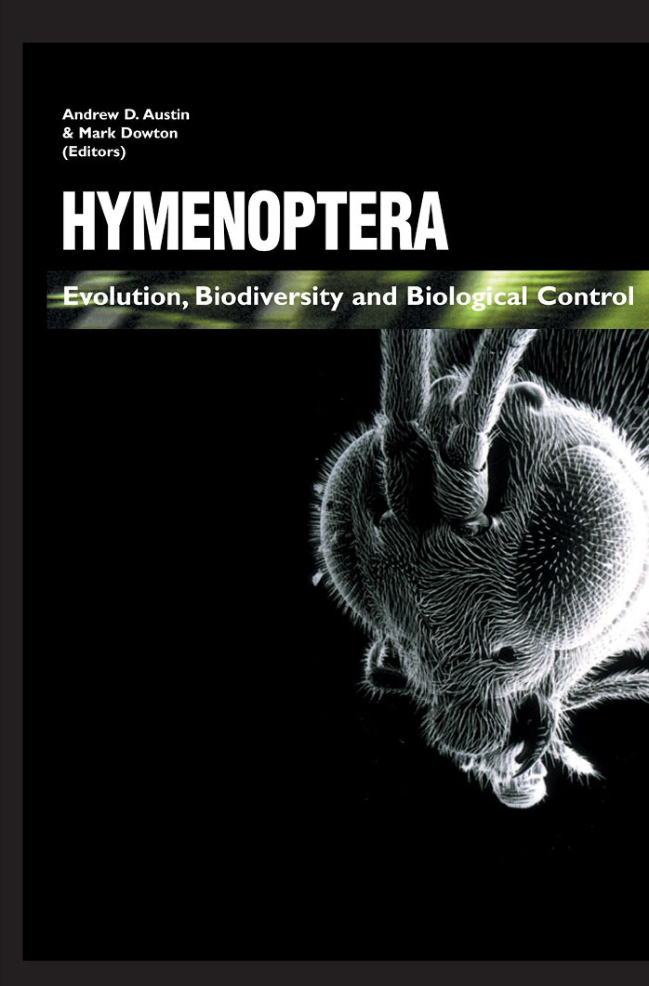 Hymenoptera: Evolution, Biodiversity and Biological Control: Evolution, Biodiversity and Biological Control
