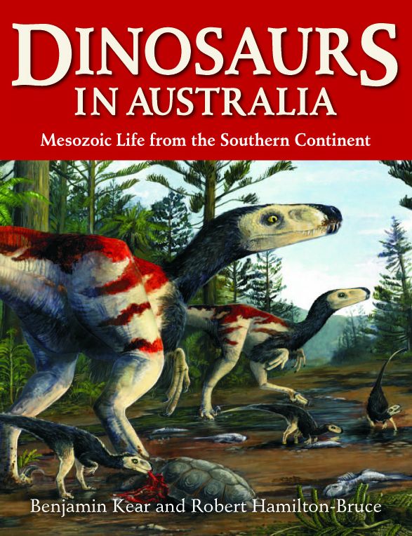 Dinosaurs in Australia: Mesozoic Life from the Southern Continent