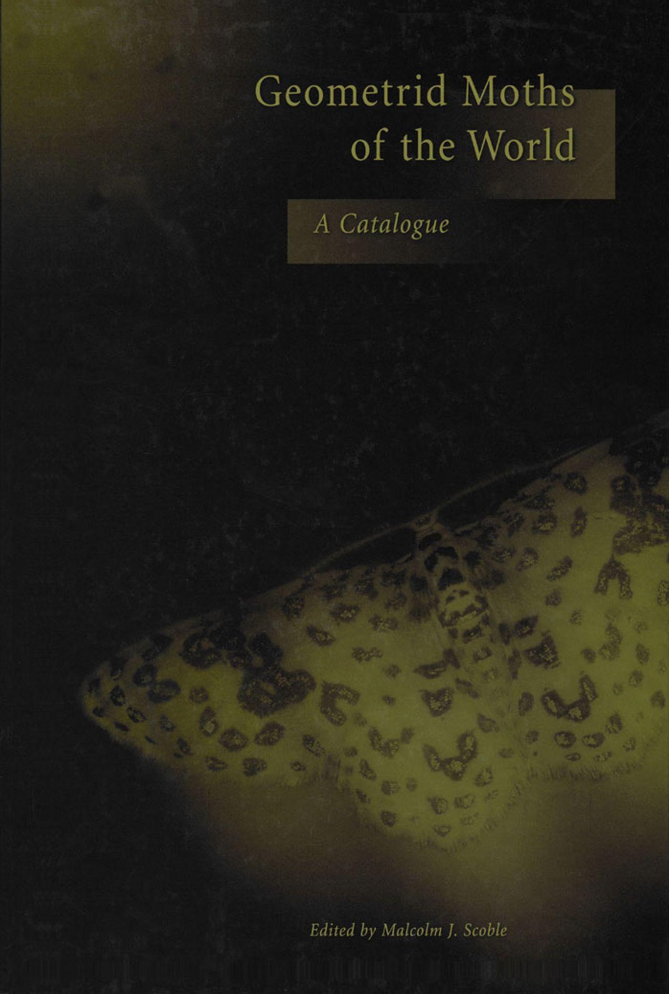 Geometrid Moths of the World: A Catalogue