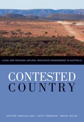 Contested Country: Local and Regional Natural Resources Management in Australia