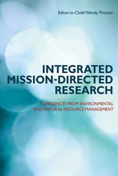 Integrated Mission-directed Research: Experiences from Environmental and Natural Resource Management