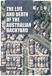 The Life and Death of the Australian Backyard