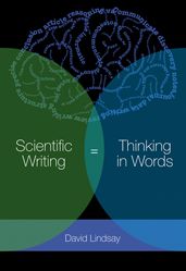 Scientific Writing = Thinking in Words