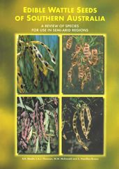 Edible Wattle Seeds of Southern Australia: A Review of Species for Use in Semi-Arid Regions