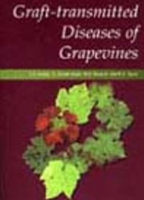 Graft-transmitted Diseases of Grapevines