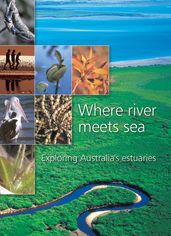 Where River Meets Sea: Exploring Australia's Estuaries