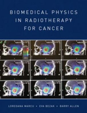 Biomedical Physics in Radiotherapy for Cancer