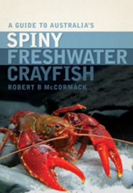 A Guide to Australia's Spiny Freshwater Crayfish
