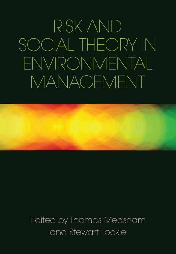 Risk and Social Theory in Environmental Management [OP]