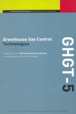 Greenhouse Gas Control Technologies: Proceedings of the 5th International Conference on Greenhouse Gas Control Technologies