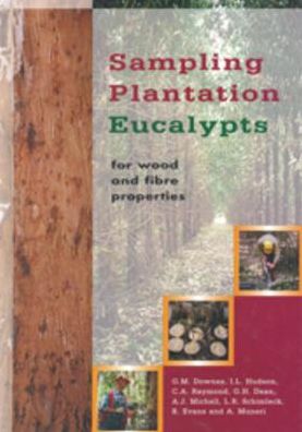 Sampling Plantation Eucalypts for Wood and Fibre Properties
