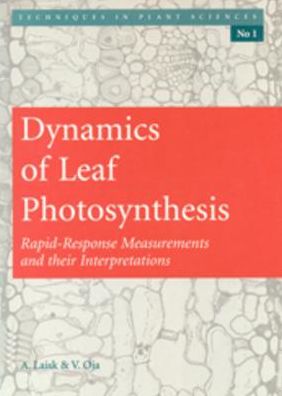 Dynamics of Leaf Photosynthesis: Rapid Response Measurements and Their Interpretations