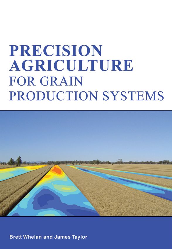 Precision Agriculture for Grain Production Systems