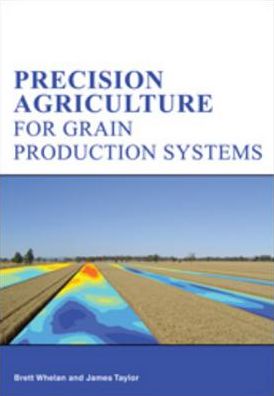 Precision Agriculture for Grain Production Systems