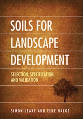 Soils for Landscape Development: Selection, Specification and Validation