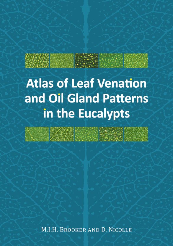 Atlas of Leaf Venation and Oil Gland Patterns in the Eucalypts