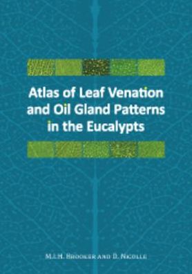 Atlas of Leaf Venation and Oil Gland Patterns in the Eucalypts
